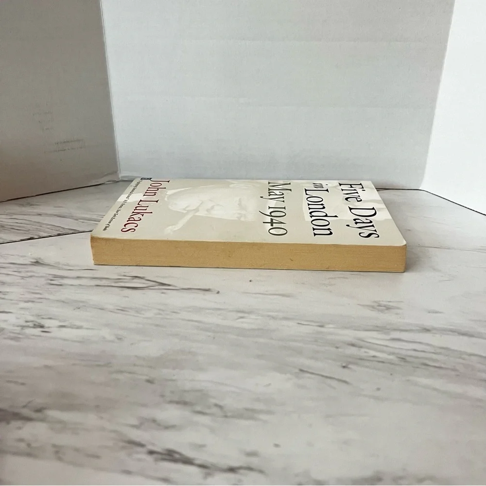Five Days in London May 1940 by John Lukacs paper back Book